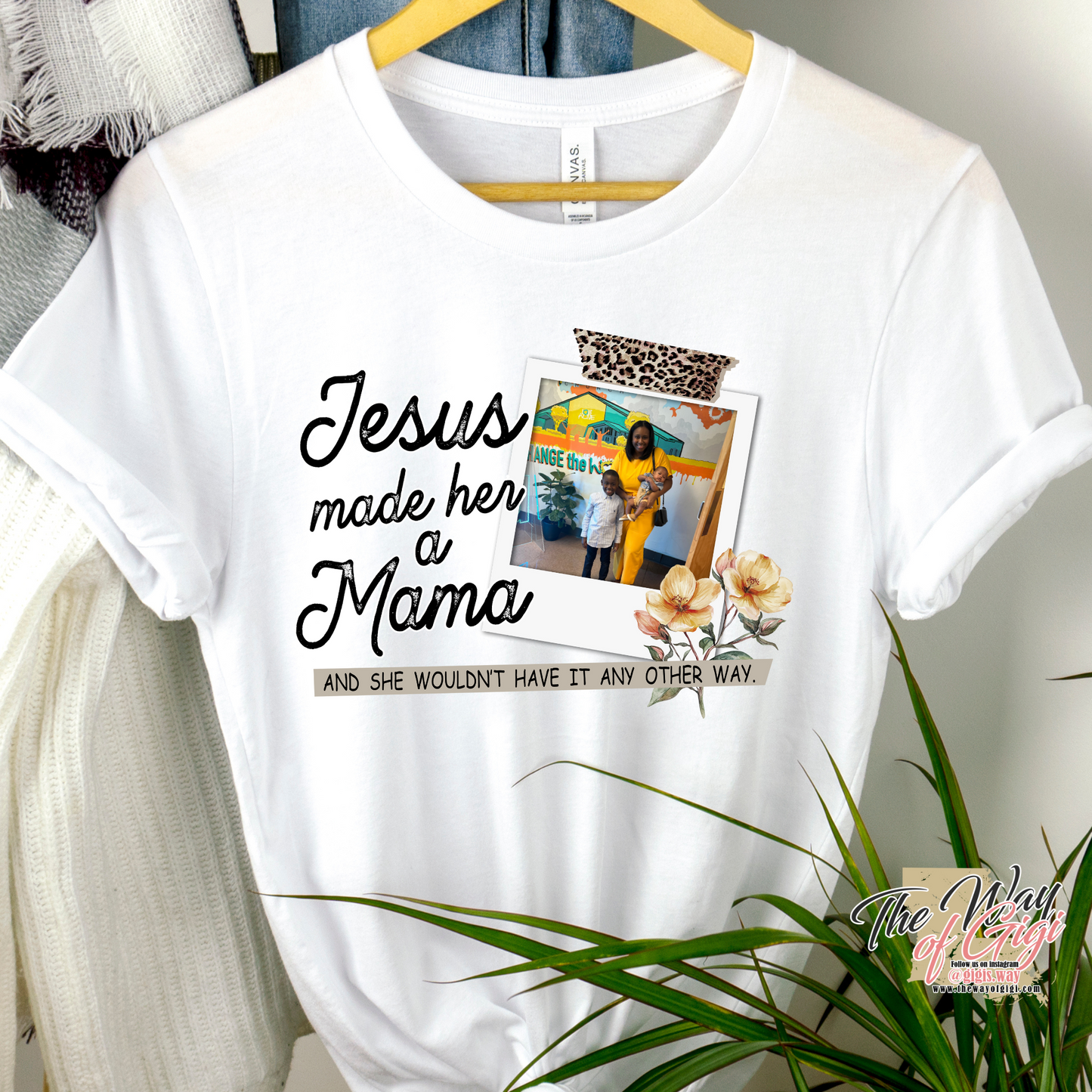 Jesus Made Her A Mama