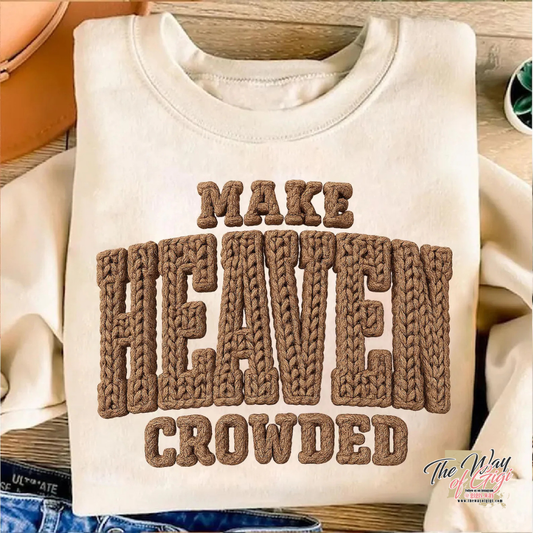 Make Heaven Crowded
